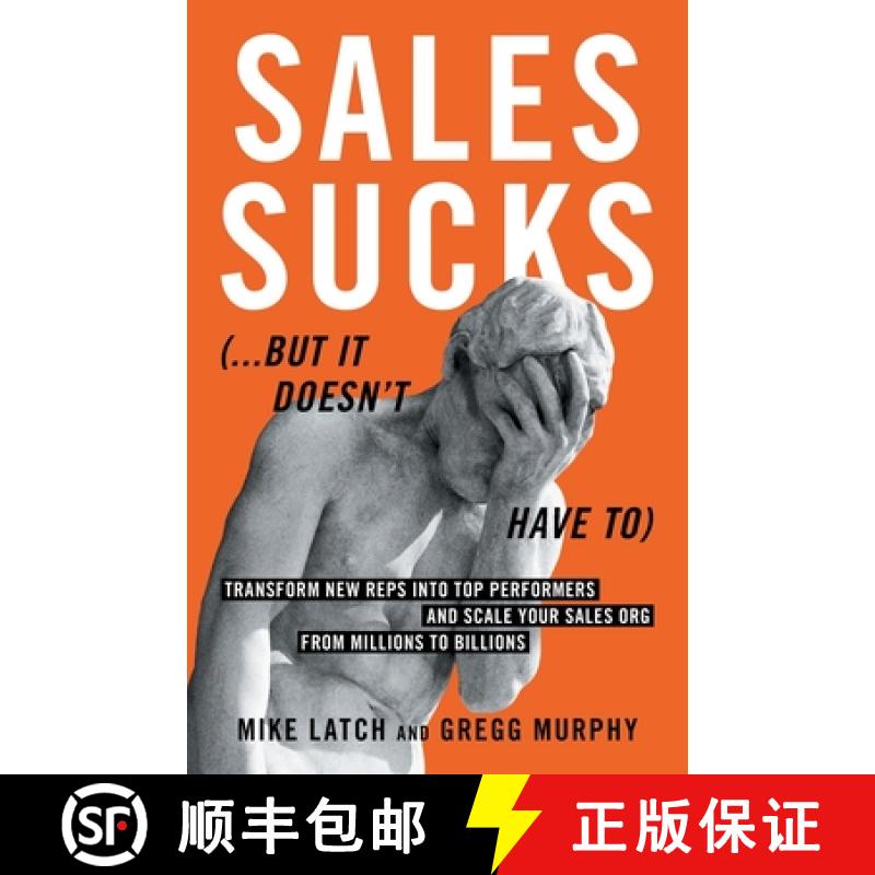 【2-3周达】Sales Sucks... But It Doesn't Have To: Transform New Reps into Top Performers and Scale Yo... [9781962341561]
