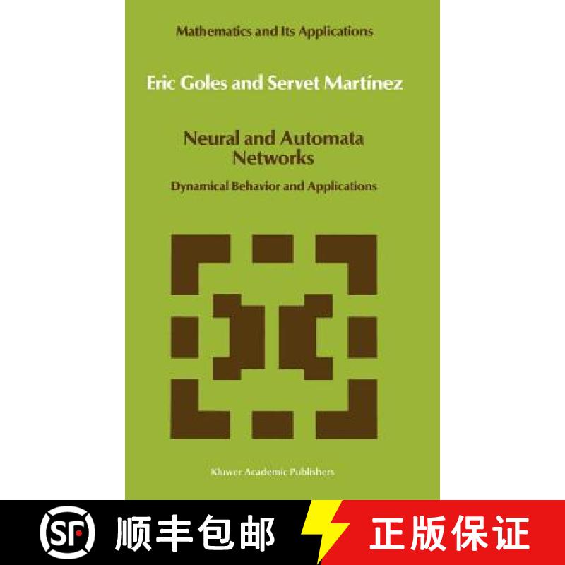 【3-4周达】Neural and Automata Networks : Dynamical Behavior and Applications [9780792306320]