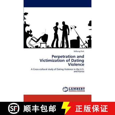 预订 Perpetration and Victimization of Dating Violence [9783846593400]