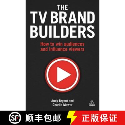 【3-4周达】The TV Brand Builders – How to Win Audiences and Influence Viewers [9780749476687]