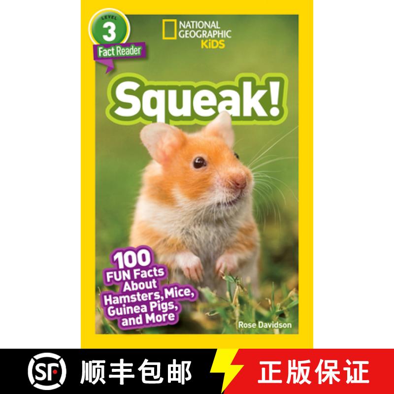 预订 Squeak! (National Geographic Kids Readers, Level 3/Fact Reader): 100 Fun Facts about Hamsters, M... [9781426334887]