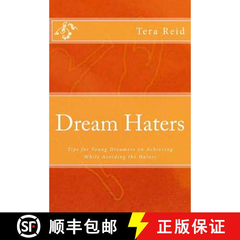 预订 Dream Haters: Tips for Young Dreamers on Achieving While Avoiding the Haters [9780615853536]