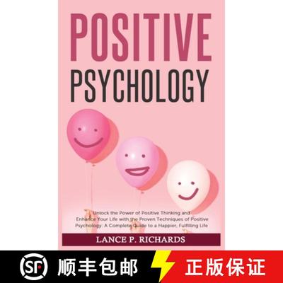 【3-4周达】Positive Psychology: Unlock the Power of Positive Thinking and Enhance Your Life with the ... [9798889130444]