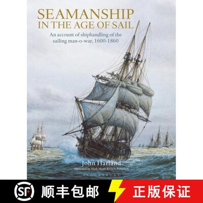 【3-4周达】Seamanship in the Age of Sail: An Account of Shiphandling of the Sailing Man-O-War, 1600-1860 [9781472982377]