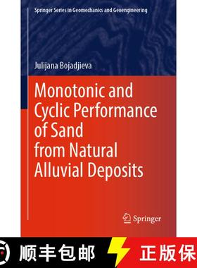 【3-4周达】Monotonic and Cyclic Performance of Sand from Natural Alluvial Deposits [9783031762024]