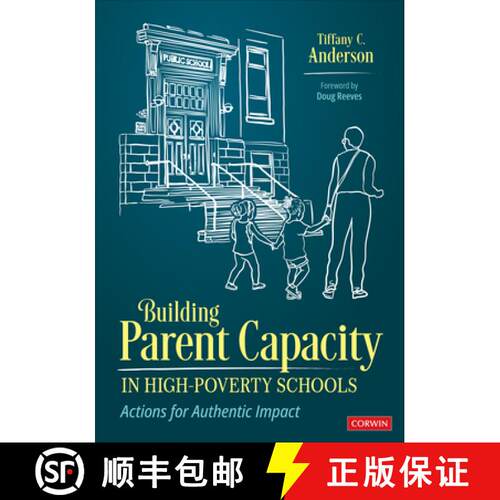 【3-4周达】Building Parent Capacity in High-Poverty Schools: Actions for Authentic Impact (1) [9781071946237]