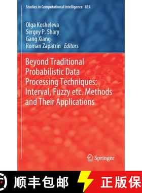 【3-4周达】Beyond Traditional Probabilistic Data Processing Techniques: Interval, Fuzzy Etc. Methods ... [9783030310400]
