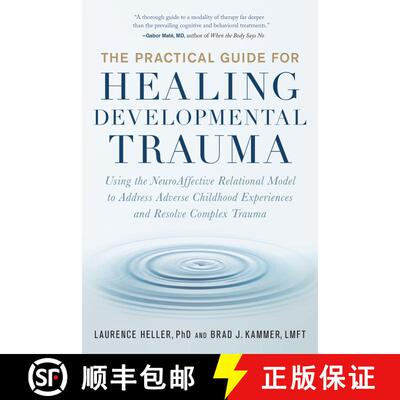 【3-4周达】The Practical Guide for Healing Developmental Trauma: Using the NeuroAffective Relational ... [9781623174538]