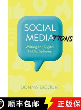 预订 Social Mediations: Writing for Public Spheres in a Digital Age [9780822948179]