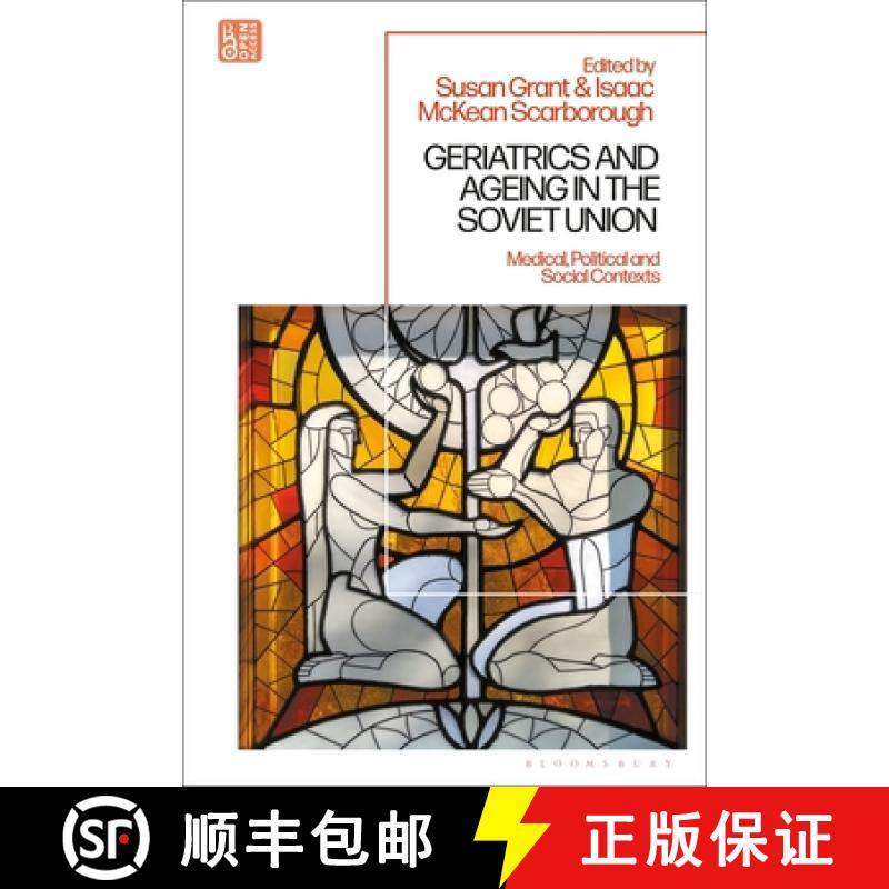 预订 Geriatrics and Ageing in the Soviet Union: Medical, Political and Social Contexts [9781350273832]