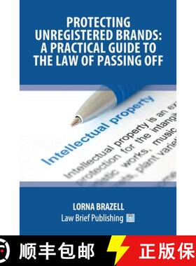 【3-4周达】Protecting Unregistered Brands: A Practical Guide to the Law of Passing Off [9781912687770]