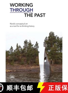 【3-4周达】Working Through the Past: Nordic Conceptual Art as a Tool for Re-Thinking History [9788857232973]