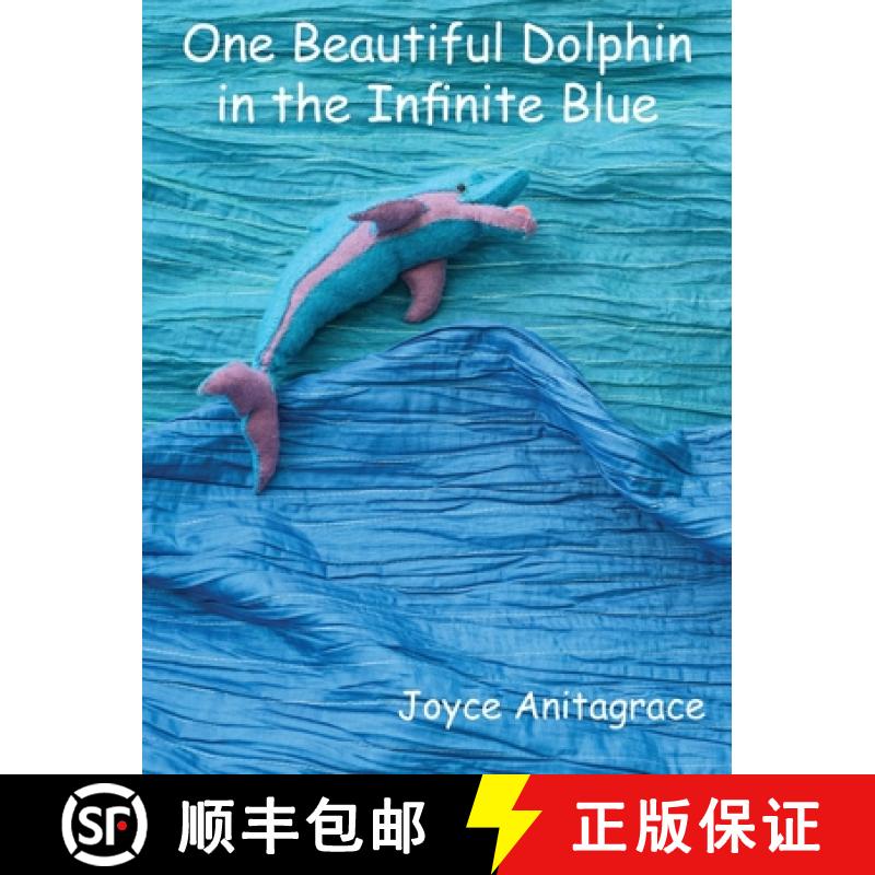 【2-3周达】One Beautiful Dolphin in the Infinite Blue [9781948364003]