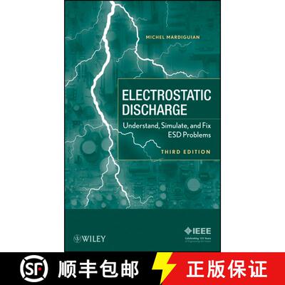 【3-4周达】精装 Electrostatic Discharge: Understand, Simulate And Fix Esd Problems, Third Edition [Wi... [9780470397046]