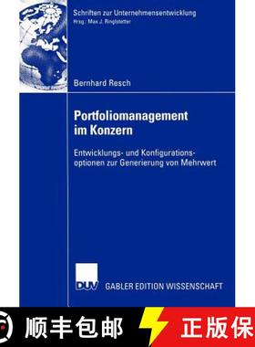 【3-4周达】Portfoliomanagement im Konzern : Entwicklungs- und Konfigurationsoptionen zur Generierung ... [9783824481101]