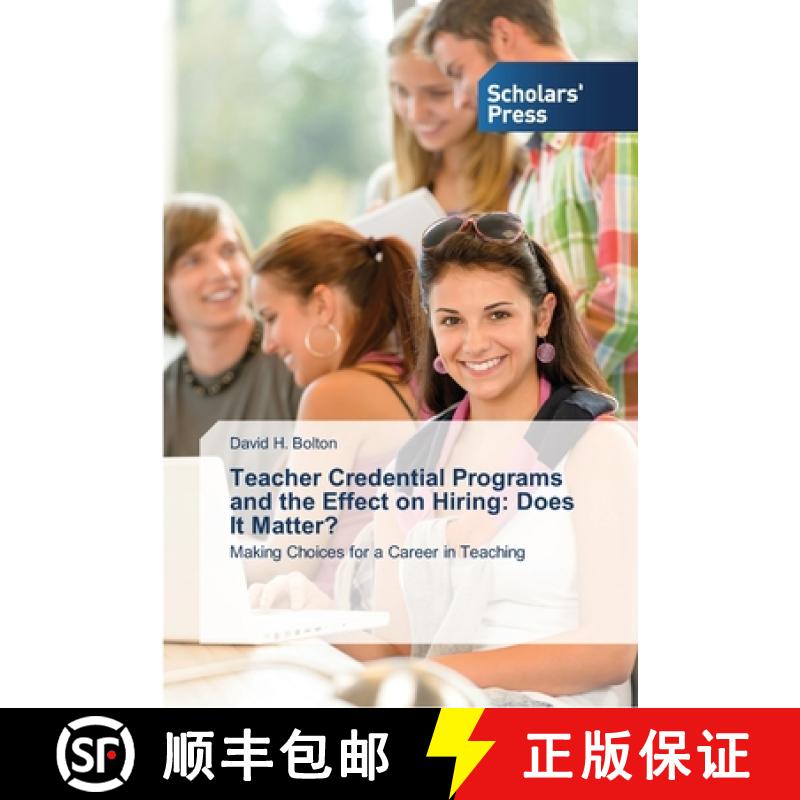 预订 Teacher Credential Programs and the Effect on Hiring: Does It Matter? [9783639516517]
