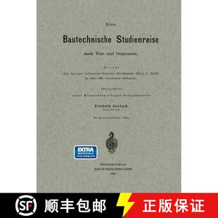 【3-4周达】Eine Bautechnische Studienreise Nach West- Und Ostpreussen: Bericht UEber Eine Unter Leitu... [9783662322284]