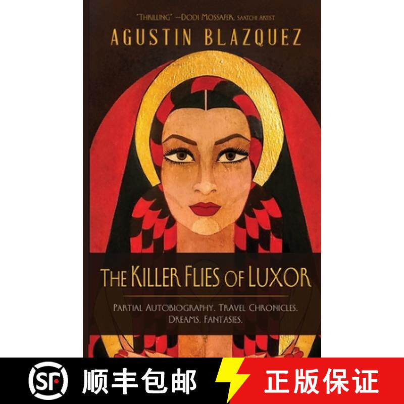 【3-4周达】THE KILLER FLIES OF LUXOR:  Partial Autobiography. Travel Chronicles. Dreams. Fantasies. [9781733117869]