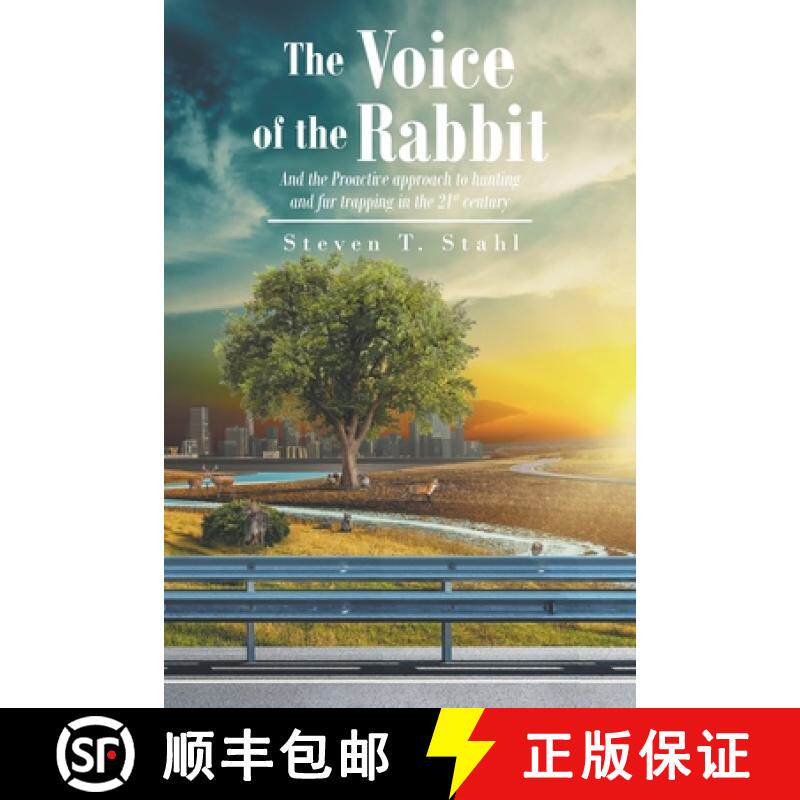 预订 The Voice of the Rabbit: And the Proactive approach to hunting and fur trapping in the 21st century [9781648011764]