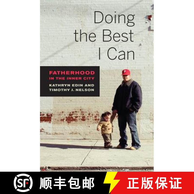 预订 Doing the Best I Can: Fatherhood in the Inner City [9780520283923]