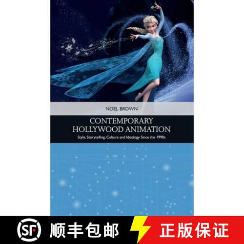 【3-4周达】Contemporary Hollywood Animation: Style, Storytelling, Culture and Ideology Since the 1990s [9781399508070]