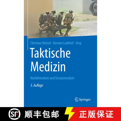 【3-4周达】Taktische Medizin: Notfallmedizin und Einsatzmedizin (3. Auflage 2024) (3. Auflage 2024) [9783662634523]
