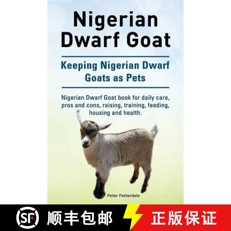 【2-3周达】Nigerian Dwarf Goat. Keeping Nigerian Dwarf Goats as Pets. Nigerian Dwarf Goat book for da... [9781910941966]