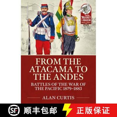 【2-3周达】From the Atacama to the Andes: Battles of the War of the Pacific 1879-1883[9781914059919]