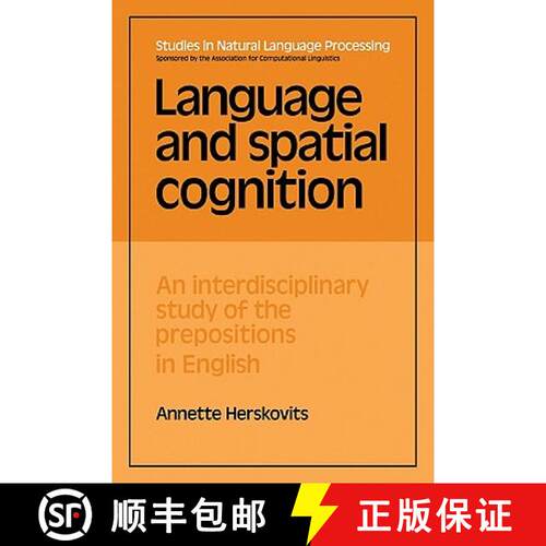 【3-4周达】Language and Spatial Cognition: An Interdisciplinary Study of the Prepositions in English ... [9780521109185]