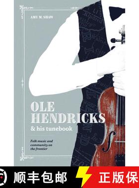 【3-4周达】OLE Hendricks and His Tunebook: Folk Music and Community on the Frontier [9780299328702]