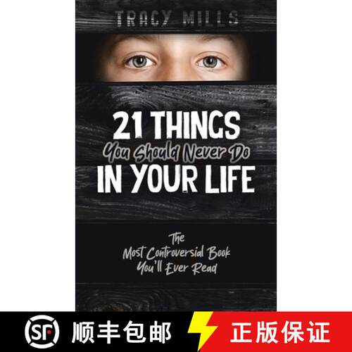 【3-4周达】21 Things You Should Never Do in Your Life: The Most Controversial Book You'll Ever Read [9780228886471]