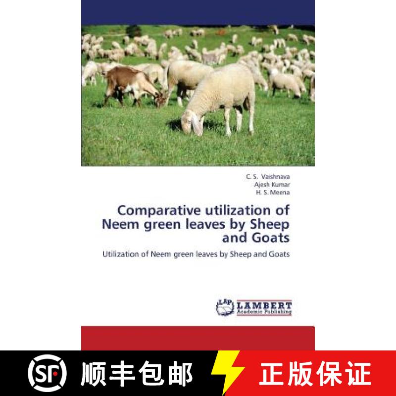 预订 Comparative Utilization of Neem Green Leaves by Sheep and Goats [9783659320941]