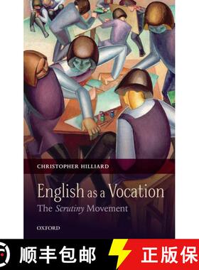 【3-4周达】精装 English as a Vocation: The 'Scrutiny' Movement [9780199695171]