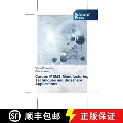 预订 Carbon MEMS: Manufacturing Techniques and Biosensor Applications [9783639519259]