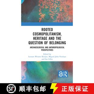 Rooted 9781032391779 Anthrop... Question 4周达 Heritage Cosmopolitanism Archaeological and Belonging the