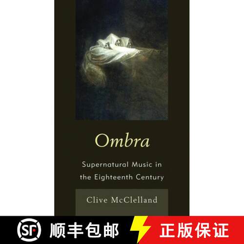 【3-4周达】Ombra : Supernatural Music in the Eighteenth Century [9780739188170]