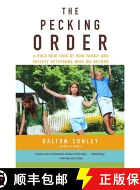 【3-4周达】The Pecking Order: A Bold New Look at How Family and Society Determine Who We Become [9780375713811]