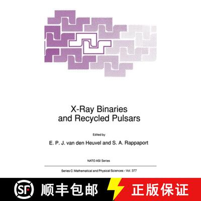 【3-4周达】X-ray Binaries and Recycled Pulsars: Proceedings of the NATO Advanced Research Workshop on... [9780792319405]