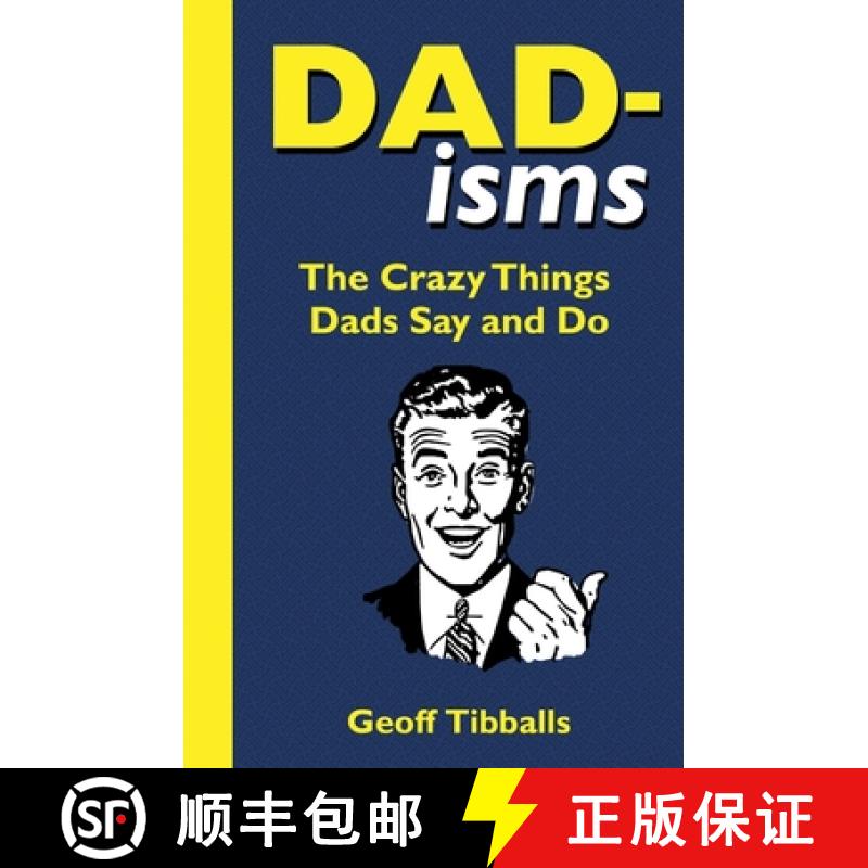 【2-3周达】Dad-isms : The Crazy Things Dads Say and Do [9781789295184]