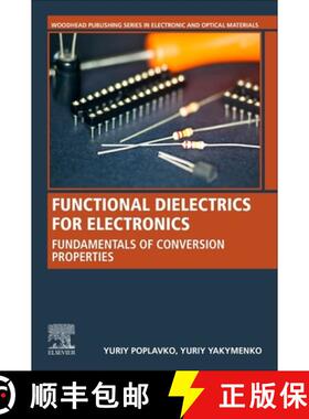【3-4周达】Functional Dielectrics for Electronics: Fundamentals of Conversion Properties [9780128188354]