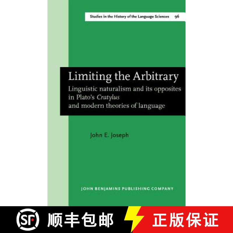 【2-3周达】Limiting the Arbitrary: Linguistic naturalism and its opposites in Plato's Cratylus and mo... [9789027245854]