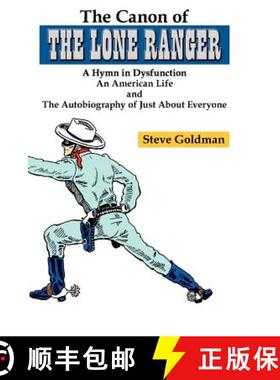 【3-4周达】The Canon of The Lone Ranger: A Hymn in Dysfunction [9780615591391]