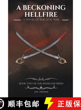 【3-4周达】A Beckoning Hellfire : A Novel of the Civil War [9781648030772]