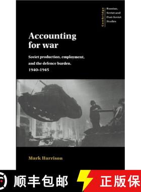 【3-4周达】Accounting for War: Soviet Production, Employment, and the Defence Burden, 1940–1945 - Ac... [9780521482653]