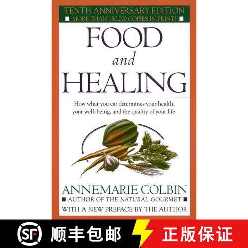 【3-4周达】Food and Healing: How What You Eat Determines Your Health, Your Well-Being, and the Qualit... [9780345303851]