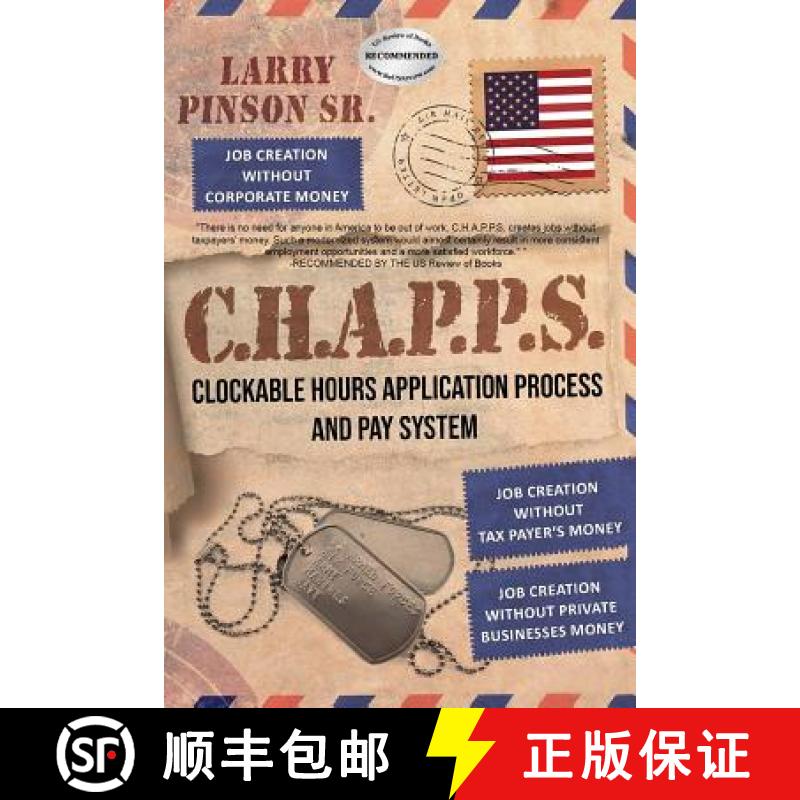 【3-4周达】C. H. A. P. P. S: Clockable Hours and Application Process and Pay System [9781949473421]