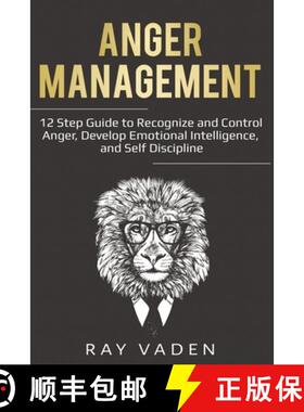 【3-4周达】Anger Management: 12 Step Guide to Recognize and Control Anger, Develop Emotional Intellig... [9781087859996]
