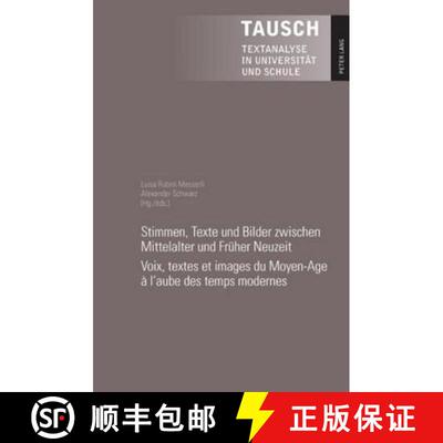 预订 Stimmen, Texte Und Bilder Zwischen Mittelalter Und Frueher Neuzeit- Voix, Textes Et Images Du Mo... [9783039117604]