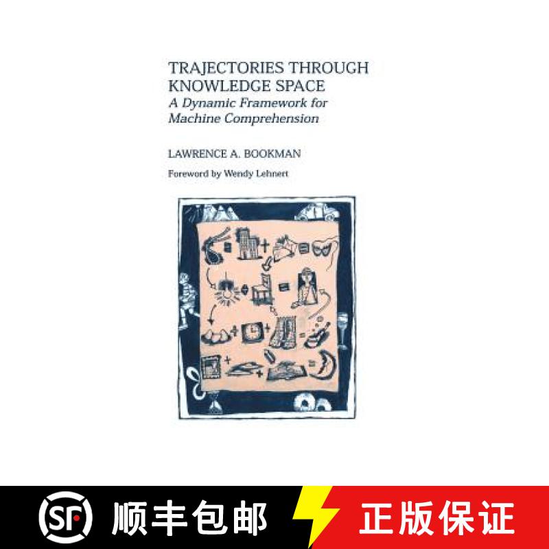 【3-4周达】Trajectories through Knowledge Space : A Dynamic Framework for Machine Comprehension [9781461362012]