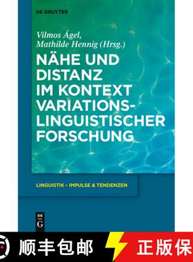 【3-4周达】Nähe und Distanz im Kontext variationslinguistischer Forschung [9783110220865]